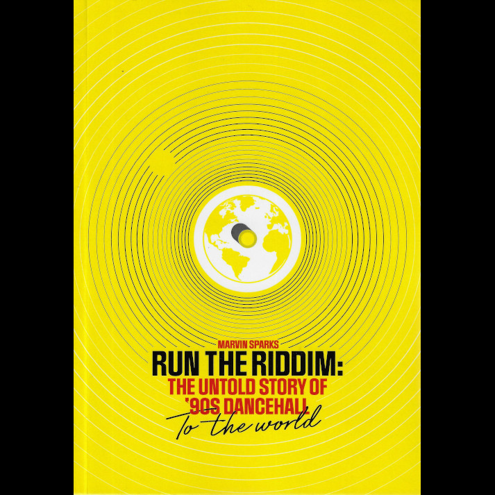 RUN THE RIDDIM The Untold Story Of 90s Dancehall - Marvin Sparks