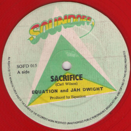 Sacrifice / Equation (Ver) - Equation and Jah Dwight (Pickney)