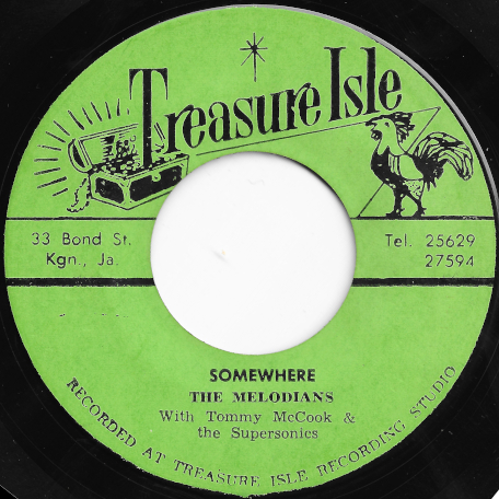 Somewhere / You have Caught Me Babe - The Melodians With Tommy McCook And The Supersonics
