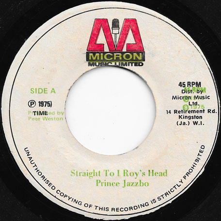 Straight To I Roys Head / Ver - Prince Jazzbo