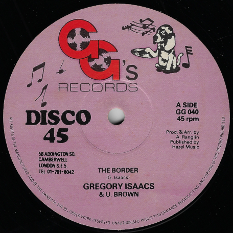 The Border / Out Of Rome - Gregory Isaacs And U Brown / GGs All Stars