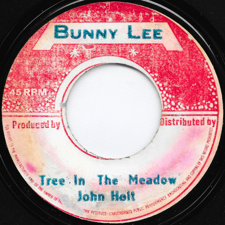 Tree In The Meadow / Oh Darling - John Holt / Delroy Wilson