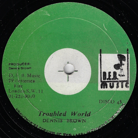 Troubled World / The Half - Dennis Brown