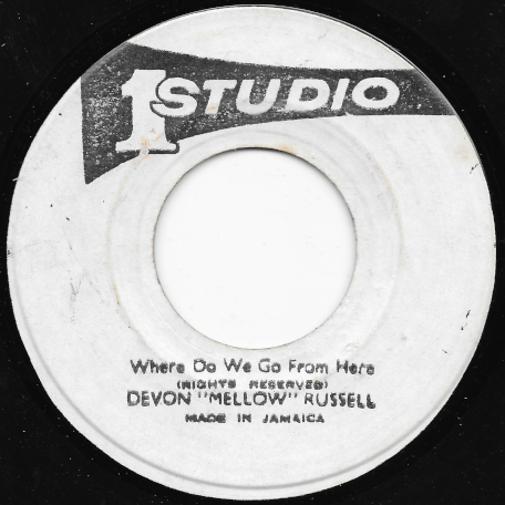 Where Do We Go From Here / Where Do We Go Part 2 - Devon Russell / Devon Russell And The Brentford Rockers
