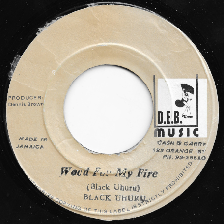 Wood For My Fire / Ver - Black Uhuru / DEB Music Players