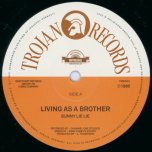 Living As A Brother (Extended) / Caring For My Sister Dub - Bunny Lye Lye / Scientist And Roots Radics