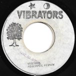 Love You To Want Me / Ver - The Vibrations And Forceful Rhythm