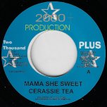 Mama She Sweet / Ver - Cerassie Tea