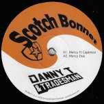 Mercy / Mercy Dub / Dub Mercy / Thunder Clap - Danny T And Tradesman Feat Capleton / Danny T And Tradesman Feat Jr Cat