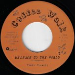 Message To The World / Dub To The World - Timbo Stewart / Food Clothes And Shelter