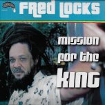 Mission For The King - Fred Locks 