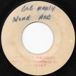 More Axe / Axe Man - Bob Marley And The Wailers / Bongo Herman and Les