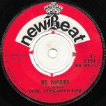 Mr Popcorn / Share Your Popcorn - Laurel Aitken And His Band