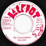 My Conversation / Ver - Slim Smith