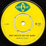 Nana / May Never See My Baby - George Dekker / Martin Riley