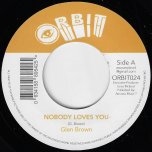 Nobody Loves You / Nobody Ver - Glen Brown