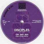 Oh Jah Jah (Africa House Special) / Dub / Jah Militia Dub / Dub - The Disciples