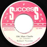 Old Mass Charlie / Rockers In Rhapsody Ver - Richard Plummer
