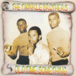 Old Time Something - The Twinkle Brothers