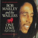 One Love / People Get Ready (Extended Ver) / So Much Trouble In The World / Keep On Moving - Bob Marley And The Wailers