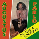 Original Rockers - Augustus Pablo And King Tubbys