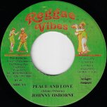 Peace And Love / What Are You Fighting For - Johnny Osbourne / Mikey General