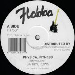 Physical Fitness (Extended) / Yes Yes Yes (Extended) - Barry Brown / Flabba Holt