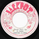 Please Don't Go / Going Ver - Johnny Clarke / King Tubbys And The Agrovators