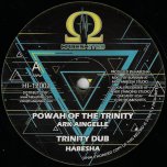 Powah Of The Trinity / Trinity Dub / Rasta Covenant / Covenant Dub - Ark Aingelle / Biblical / Habesha