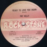 Ready To Love You Again / Put The People First - Pat Kelly / Jimmy Riley