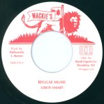 Reggae Music / Reggae Man Dub - Leroy Smart / Bullwackie