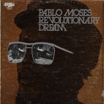 Revolutionary Dream - Pablo Moses