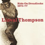 Ride On Dreadlocks 1975-77 - Linval Thompson