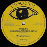 Rock On (Extended) / Jah Is Watching / Hustling - Gregory Isaacs / Dennis Brown And Dillinger