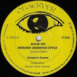 Rock On / Murder Observer Style Dub / Jah Is Watching / Hustling - Gregory Isaacs / Dennis Brown / Dillinger