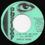 Rock With Me Baby / Dub 91 - Dennis Brown / The Observers