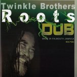 Roots Dub - The Twinkle Brothers Mixed By Gussie P