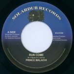 Run Come / Dub - Prince Malachi / Ras Muffet