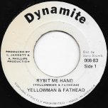 Rybit Me Hand / Ver - Yellowman And Fathead