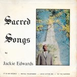 Sacred Songs: It Is Not Secret / Royal Telephone / Love Lifted Me / In The Garden - Jackie Edwards