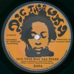 Sata / Sata Dub - Dig This Way All Stars / Yakka