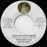 Seek Righteousness / Ends Out Riddim - Merchant Feat Natty King