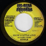 Show A Little Love / Ver  - Sizzla / Rose Apple