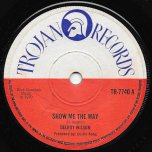 Show Me The Way / The Monster - Delroy Wilson / Beverleys All Stars