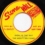 Show Us The Way / Show Us To Dub - The Maytones / Stone Wall All Stars
