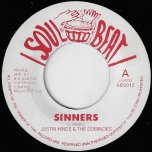 Sinners / Who Really Cares - Justin Hinds And The Dominoes / Ken Boothe