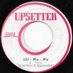 When Will Better Come / Ski Wa Wa  - Junior Byles / Upsetters And The Agrovators