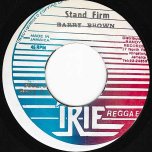 Stand Firm / Too Squeechy - Barry Brown