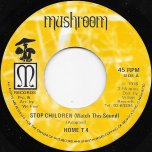 Stop Children (Watch This Sound) / Stop Stop Stop - Home T4
