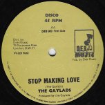 Stop Making Love / If You Dont Mind - The Gaylads